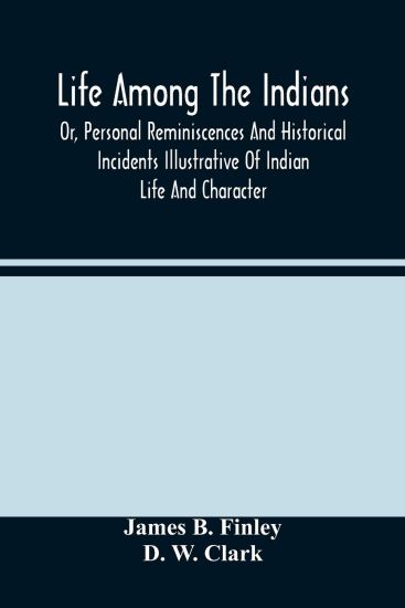 Life Among The Indians – James B Finley, kirjan kansikuva
