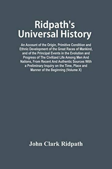 Ridpath'S Universal History