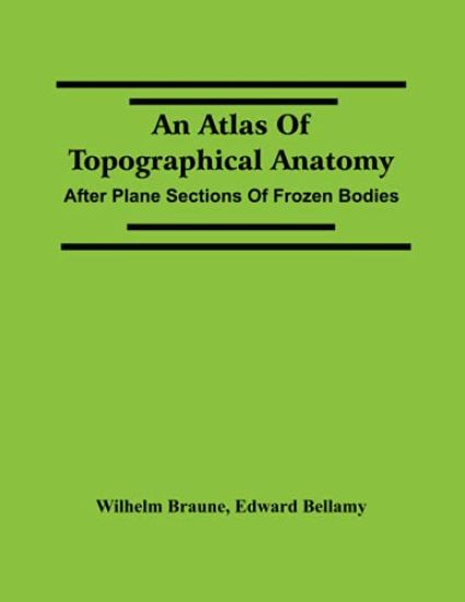 An Atlas Of Topographical Anatomy