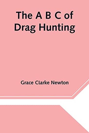 The A B C of Drag Hunting