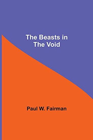 The Beasts in the Void