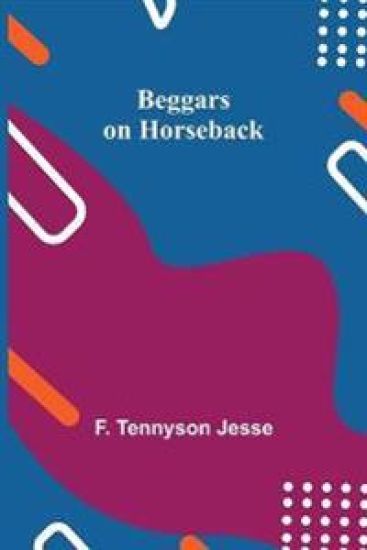 Beggars on Horseback