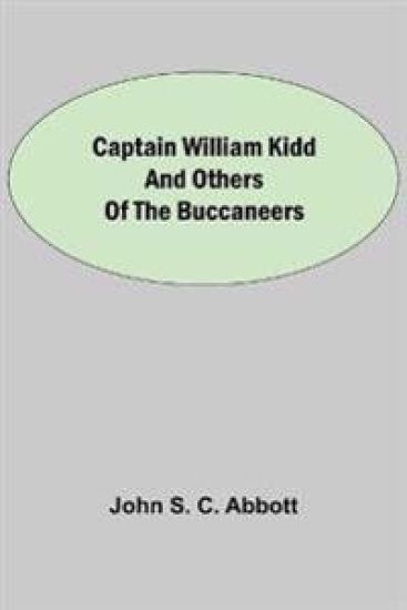 Captain William Kidd and Others of the Buccaneers