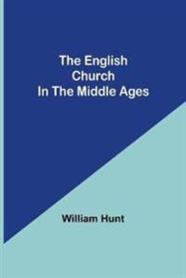 The English Church In The Middle Ages