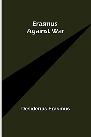 Erasmus Against War