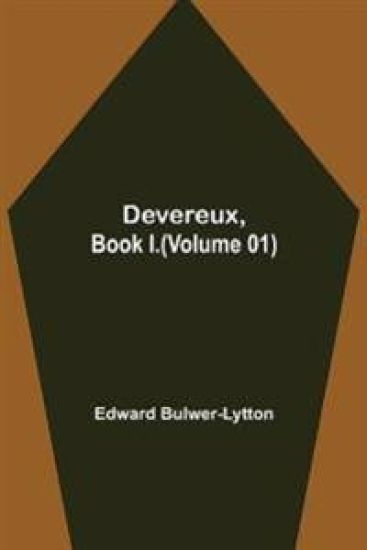 Devereux, Book I.(Volume 01)