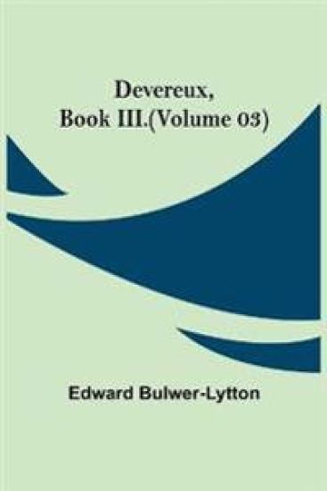 Devereux, Book III.(Volume 03)