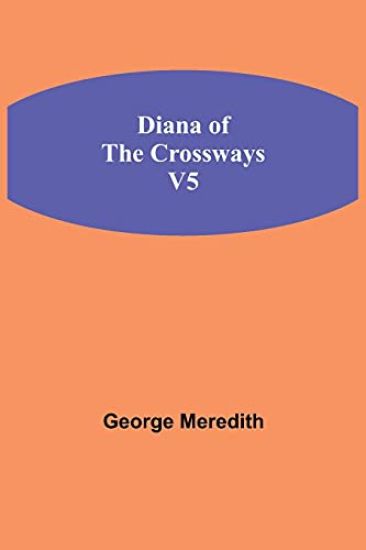 Diana of the Crossways, v5