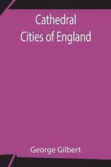 Cathedral Cities of England