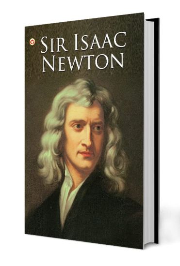 Great Scientists of the World: Sir Isaac Newton