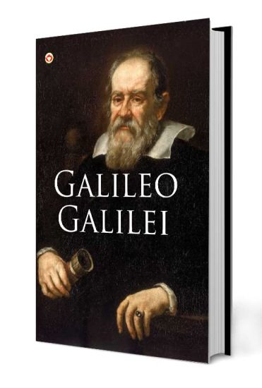 Great Scientists of the World: Galileo Galilei