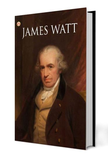 Great Scientists of the World: James Watt