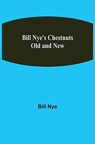 Bill Nye's Chestnuts Old and New
