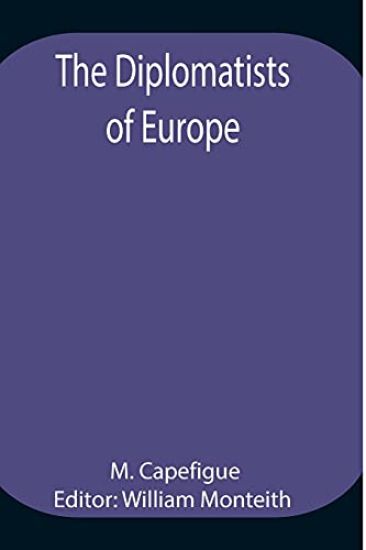 The Diplomatists of Europe