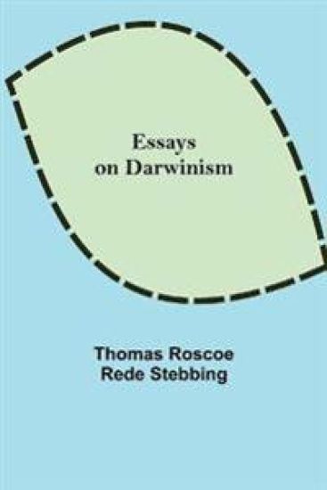 Essays on Darwinism