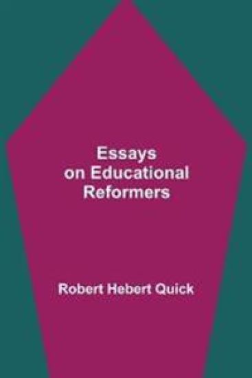 Essays on Educational Reformers