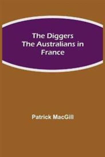 The Diggers The Australians in France