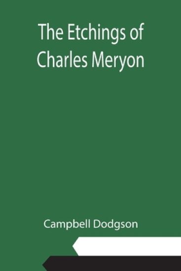 The Etchings of Charles Meryon