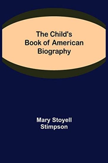 The Child's Book of American Biography