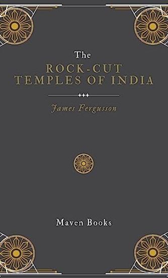 The Rock-Cut Temples of India