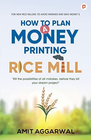 How to Plan  a Money Printing Rice Mill