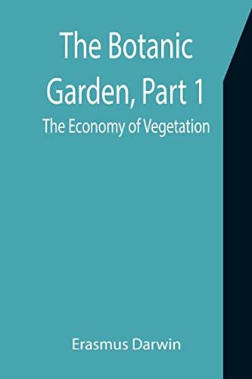 The Botanic Garden, Part 1