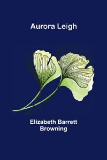 Aurora Leigh – Elizabeth Barrett Browning, kirjan kansikuva