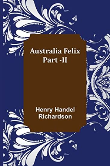 Australia Felix; Part -II