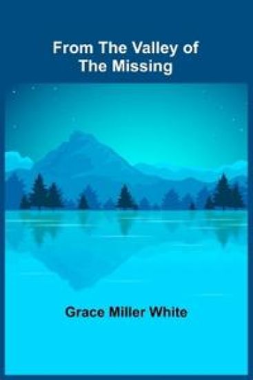 From the Valley of the Missing