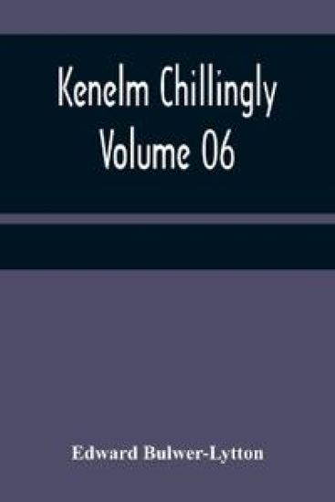 Kenelm Chillingly - Volume 06