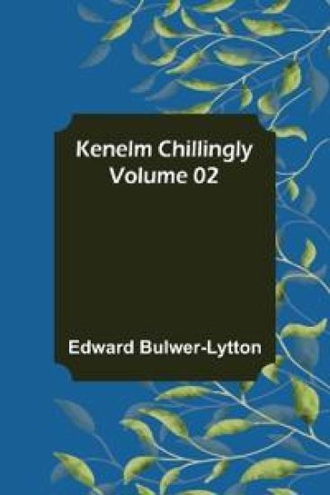 Kenelm Chillingly - Volume 02