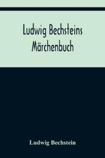 Ludwig Bechsteins Märchenbuch
