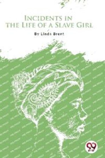 Incidents in the Life of a Slave Girl