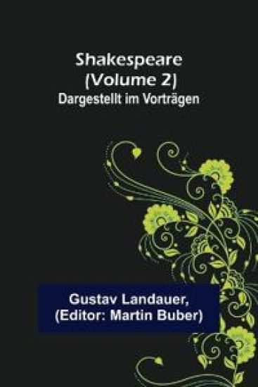Shakespeare (Volume 2); Dargestellt im Vorträgen
