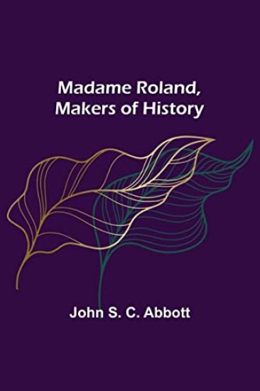 Madame Roland, Makers of History