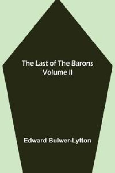The Last of the Barons Volume II