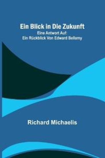 Ein Blick in die Zukunft; Eine Antwort auf
