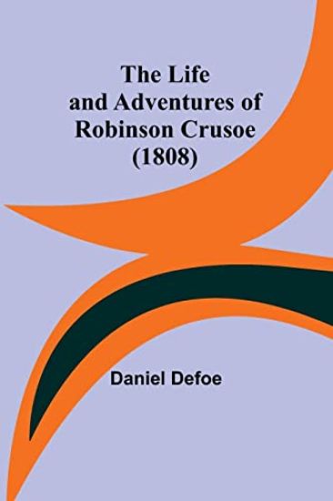 The Life and Adventures of Robinson Crusoe (1808) – Daniel Defoe, kirjan kansikuva