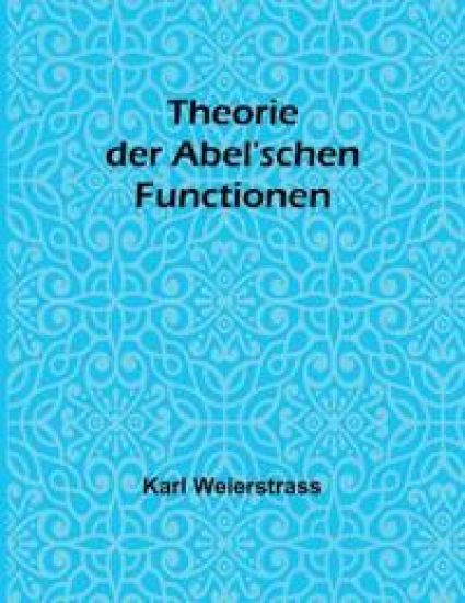 Theorie der Abel'schen Functionen