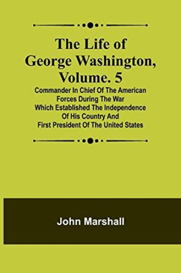 The Life of George Washington, Volume. 5 – John Marshall, kirjan kansikuva