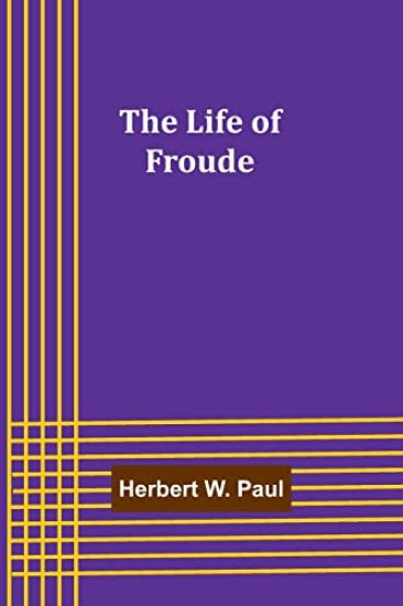 The Life of Froude