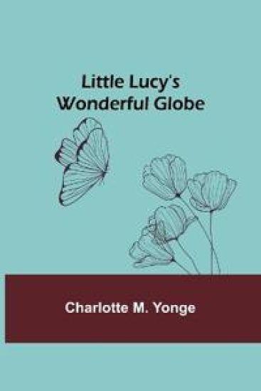 Little Lucy's Wonderful Globe