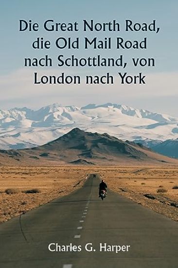 Die Great North Road, die Old Mail Road nach Schottland, von London nach York