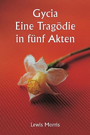 Gycia Eine Tragödie in fünf Akten