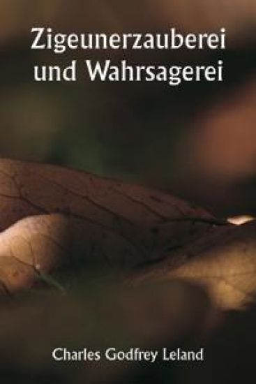 Zigeunerzauberei und Wahrsagerei