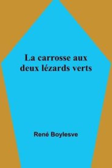 La carrosse aux deux lézards verts