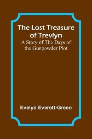 The Lost Treasure of Trevlyn