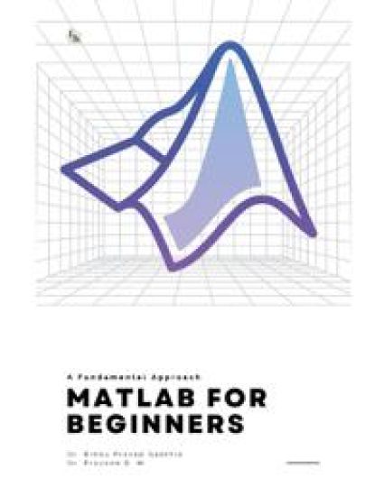 MATLAB FOR BEGINNERS: A Fundamental Approach