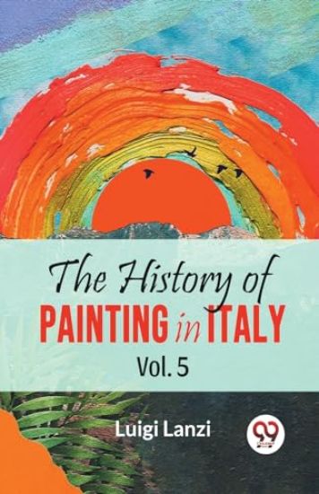 The History of Painting in Italy