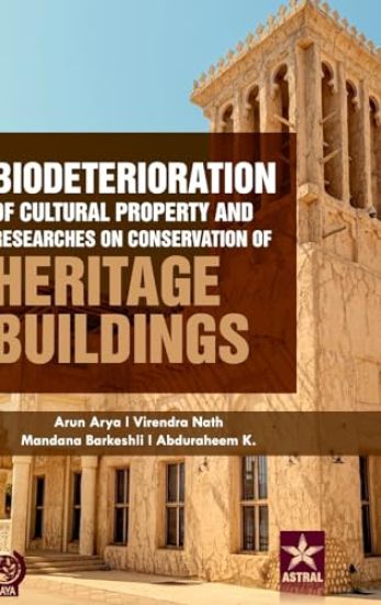 Biodeterioration of Cultural Property and Researches on Conservation of Heritage Buildings (Edition1st)